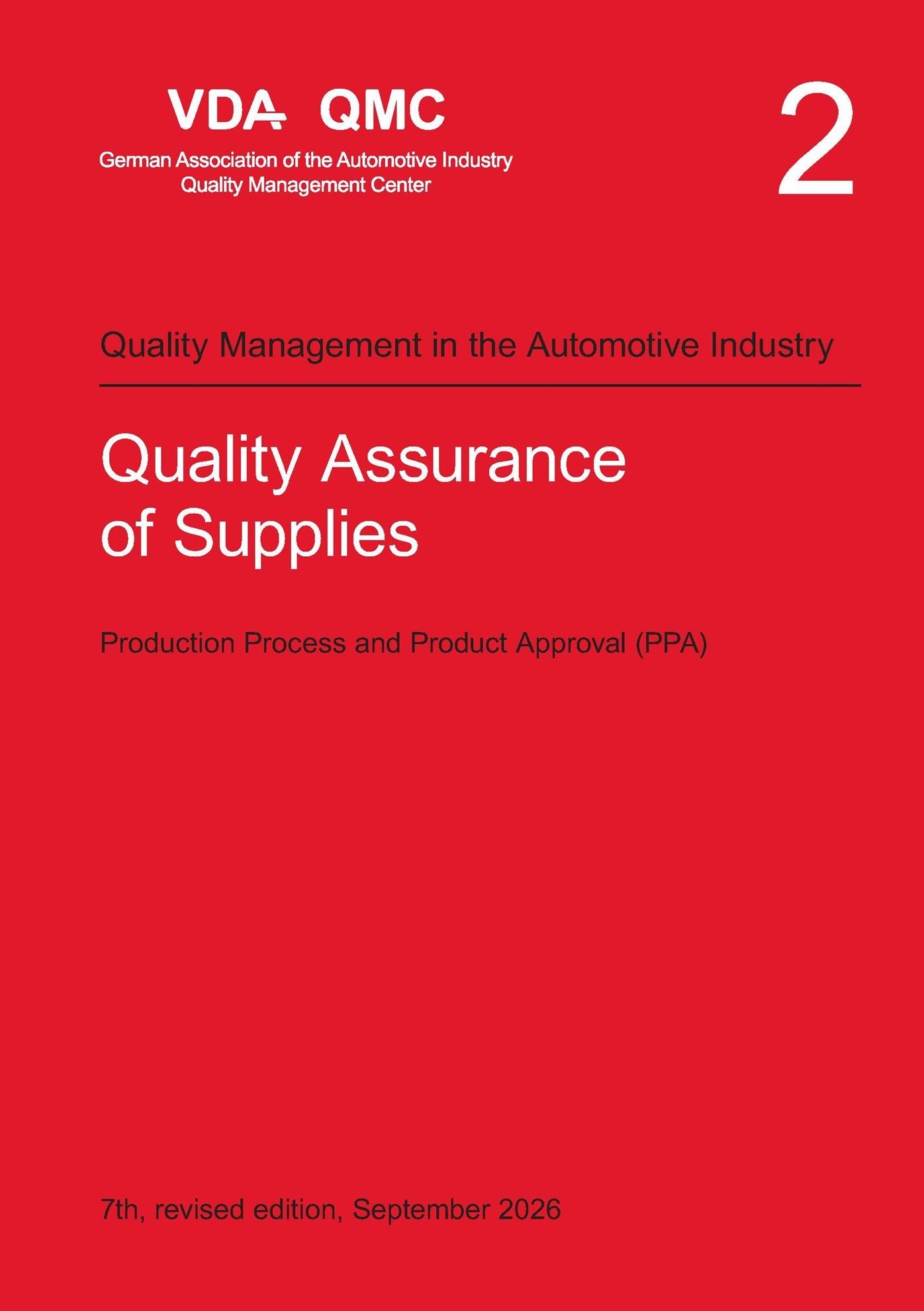 Publications  VDA Volume 2 - Quality Assurance of Supplies. Production Process and Product Approval (PPA), 7th revised edition, September 2026 1.9.2026 preview