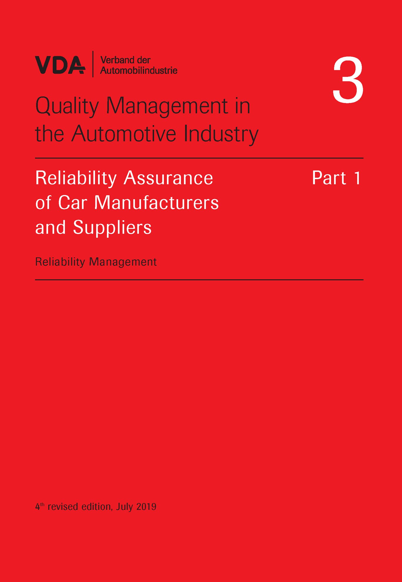 Publications  VDA Volume 3 Part 1 Reliability Assurance of Car Manufacturers and Suppliers - Reliability Management, 4th revised edition, July 2019 1.7.2019 preview