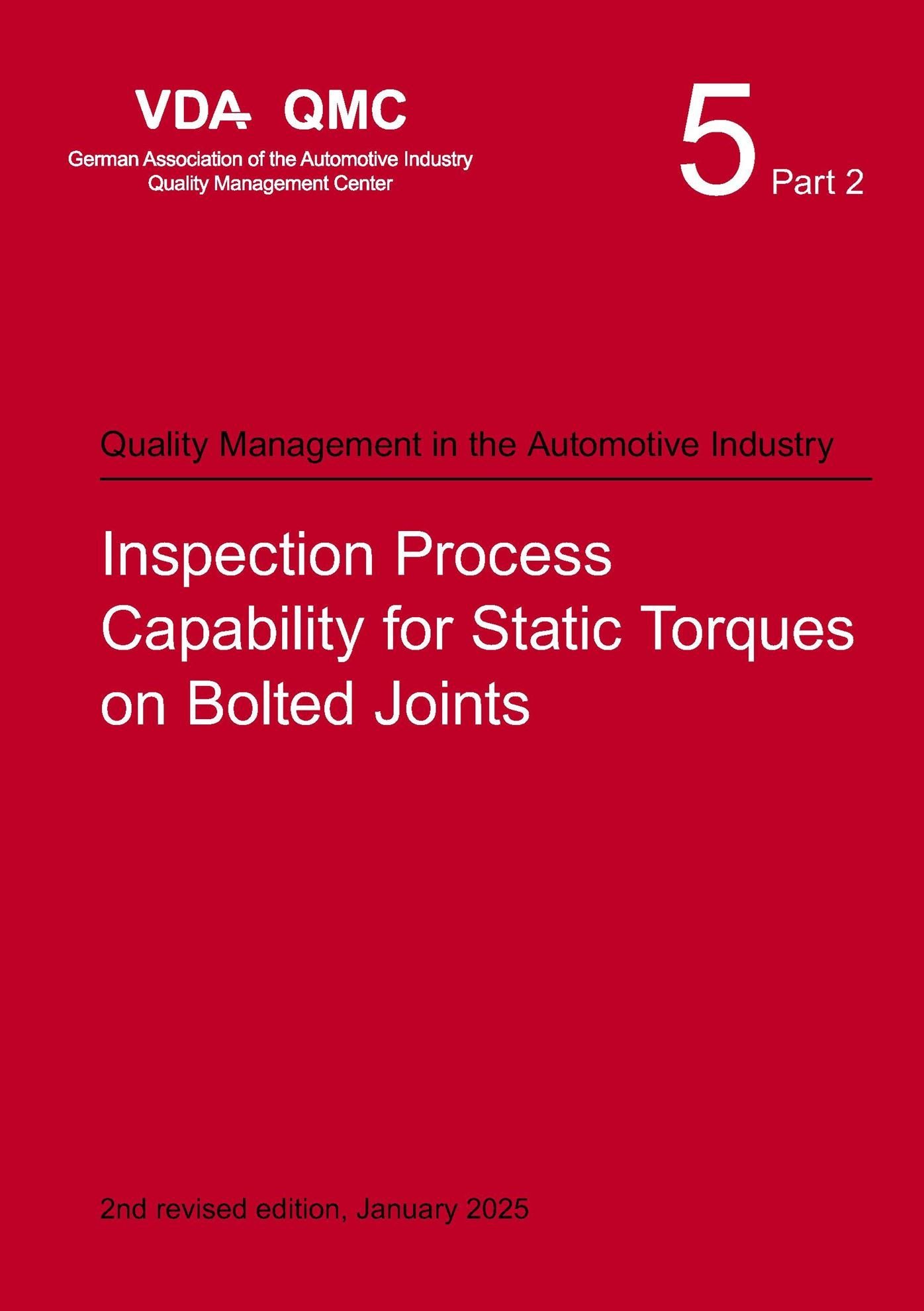 Publications  VDA Volume 5.2 Inspection Process Capability for Static Torques on Bolted Joints, 2nd revised Edition, January 2025 1.1.2025 preview