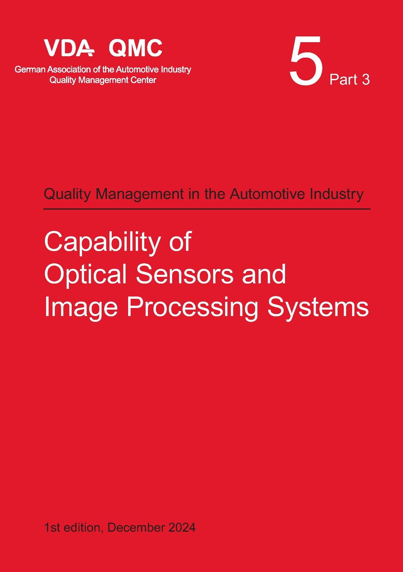 Publications  VDA Volume 5.3 Capability of Optical Sensors and Image Processing Systems, 1st Edition, December 2024 1.12.2024 preview