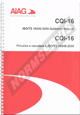 Preview  CQI 16. Příručka s návodem k ISO/TS 16949: 2009 - 1. vydání 1.7.2012