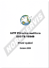 Publications  IATF Příručka auditora ISO/TS 16949 - 2. vydání. 1.12.2014 preview