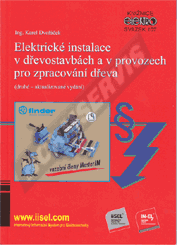 Publications  Elektrické instalace v dřevostavbách a v provozech pro zpracování dřeva (druhé - aktualizované vydání) (rok vydání 2018) - svazek 107 1.12.2018 preview