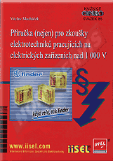 Publications  Příručka (nejen) pro zkoušky elektrotechniků pracujících na elektrických zařízeních nad 1000 V (rok vydání 2011) - svazek 88 1.1.2011 preview