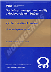 Publications  Společný management kvality v dodavatelském řetězci. Výroba a dodávání produktu. Robustní výrobní proces. Předpoklady, standardy, controling, příklady - 1. vydání 1.12.2009 preview