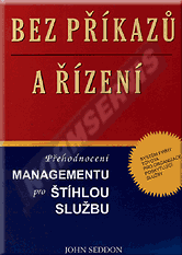 Preview  Bez příkazů a řízení. Přehodnocení managementu pro štíhlou službu - 1. vydání. 1.1.2008