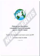 Publications  Pokyny pro certifikaci v automobilovém průmyslu podle ISO/TS 16949. Pravidla pro dosažení a zachování uznání od IATF - 4. vydání k ISO/TS 16949 1.10.2013 preview