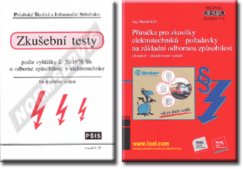 Publications  Sada dvou publikací - Zkušební testy pro zkoušky z vyhlášky č. 50/1978 Sb. a Příručka pro zkoušky elektrotechniků. (svazek 52 + svazek 101) 1.3.2014 preview