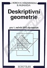 Publications  Deskriptivní geometrie I pro 1. ročník SPŠ stavebních. Autor: Korch, Meszárosová, Musálková 1.1.1998 preview