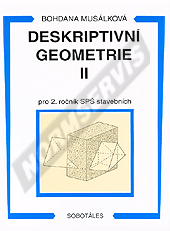 Publications  Deskriptivní geometrie II pro 2. ročník SPŠ stavebních. Autor: Musálková 1.1.2007 preview