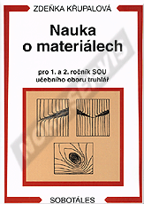Preview  Nauka o materiálech pro 1. a 2. ročník SOU učebního oboru truhlář (čtvrté, upravené vydání - 2023). Autor: Křupalová 1.7.2008