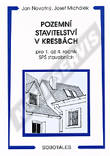 Preview  Pozemní stavitelství v kresbách pro 1. až 4. ročník SPŠ stavebních. Autor: Novotný, Michálek 1.1.2006