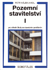 Publications  Pozemní stavitelství I pro 1. ročník SPŠ stavebních. Autor: Hájek a kol 1.1.2005 preview