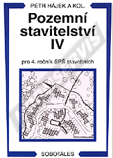 Publications  Pozemní stavitelství IV pro 4. ročník SPŠ stavebních. Autor: Hájek a kol 1.1.2006 preview