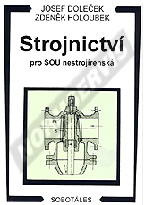 Publications  Strojnictví pro SOU nestrojírenská. Autor: Doleček, Holoubek 1.1.1996 preview