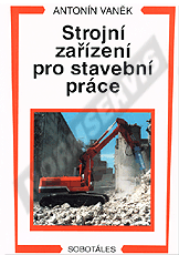 Publications  Strojní zařízení pro stavební práce. Autor: Vaněk 1.1.1999 preview