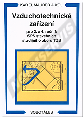 Preview  Vzduchotechnická zařízení pro 3. a 4. ročník SPŠ stavebních studijního oboru TZB. Autor: Mauer a kol. 1.1.2007