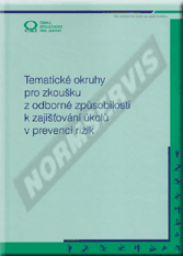 Publications  Tematické okruhy pro zkoušku z odborné způsobilosti k zajišťování úkolů v prevenci rizik. 1.3.2015 preview