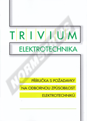 Preview  TRIVIUM ELEKTROTECHNIKA – Příručka s požadavky na odbornou způsobilost elektrotechniků. 1.2.2021