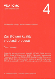 Publications  VDA 4 - Část 3: Metody. Design for Manufacturing and Assembly (DFMA), Digital Mock-Up (DMU), Design of Experiments (DoE) – Navrhování experimentů, Posouzení vyrobitelnosti, POKA YOKE, Quality Function Deployment (QFD), T 1.11.2023 preview