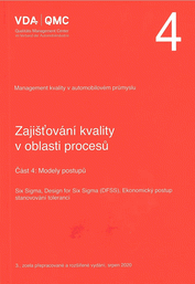 Publications  VDA 4 - Část 4: Modely postupů. Six Sigma, Design for Six Sigma (DFSS), Ekonomický proces stanovování tolerancí (3., zcela přepracované a rozšířené vydání, srpen 2020, české 2023) 1.11.2023 preview