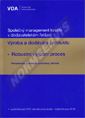 Publications  Společný management kvality v dodavatelském řetězci. Výroba a dodávání produktu. Robustní výrobní proces. Předpoklady, standardy, controling, příklady - 1. vydání listopad 2007, aktualizovaný dotisk - vydání listopad 201 1.1.2021 preview